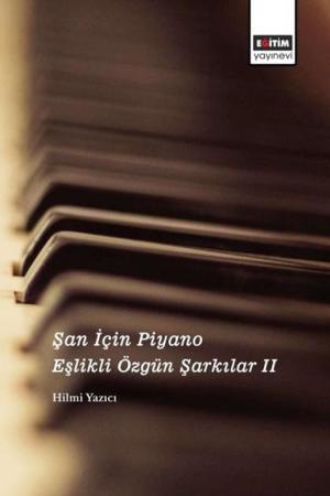 Şan İçin Piyano Eşlikli Özgün Şarkılar II