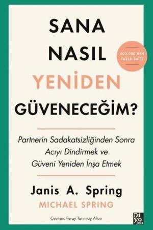 Sana Nasıl Yeniden Güveneceğim?