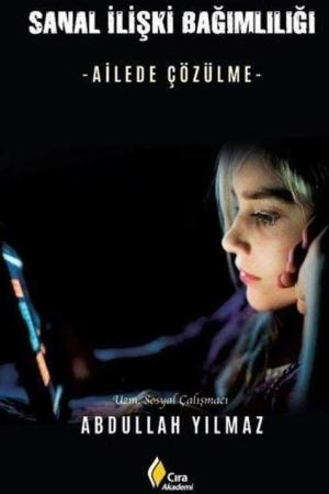 Sanal İlişki Bağımlılığı Ailede Çözülme