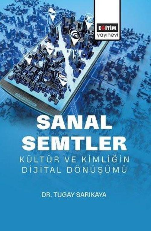 Sanal Semtler: Kültür ve Kimliğin Dijital Dönüşümü