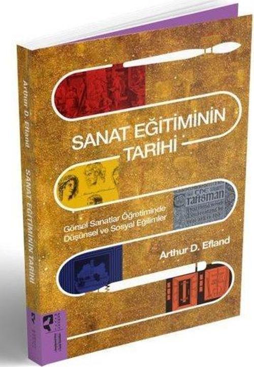 Sanat Eğitiminin Tarihi Görsel Sanatlar Öğretiminde Düşünsel ve Sosyal Eğilimler