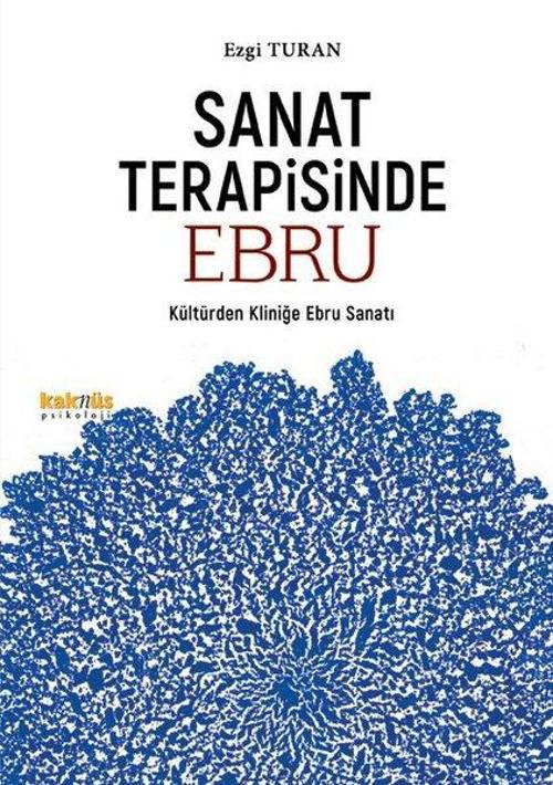 Sanat Terapisinde Ebru Kültürden Kliniğe Ebru Sanatı