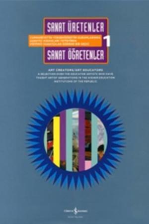 Sanat Üretenler / Sanat Öğretenler Art Creators / Art Educators