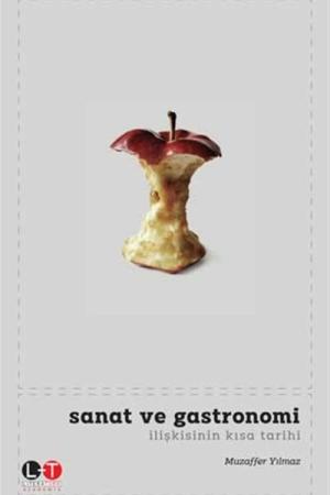 Sanat ve Gastronomi İlişkisinin Kısa Tarihi