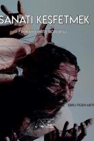 Sanatı Keşfetmek Emrah Emir İle Röportaj