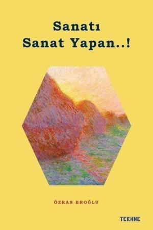 Sanatı Sanat Yapan..!
