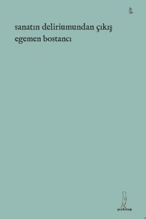 Sanatın Deliriumundan Çıkış