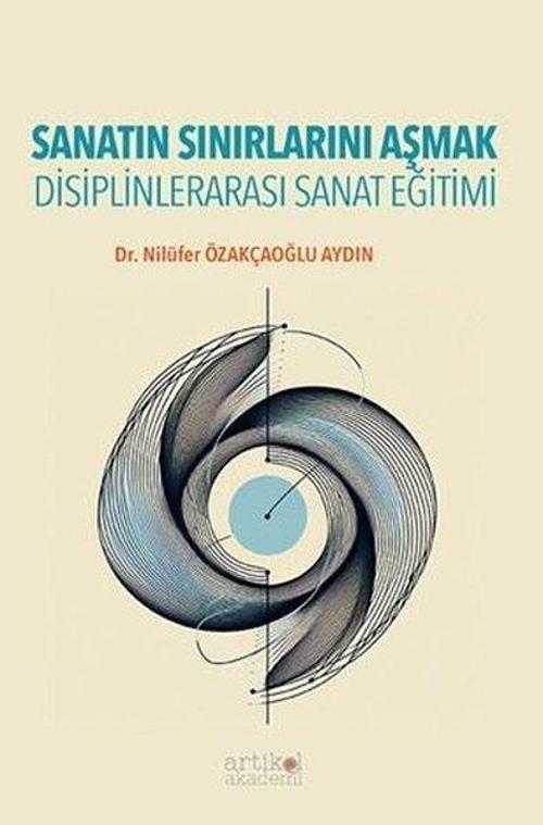 Sanatın Sınırlarını Aşmak Disiplinlerarası Sanat Eğitimi