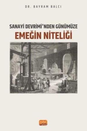 Sanayi Devrimi'nden Günümüze Emeğin Niteliği