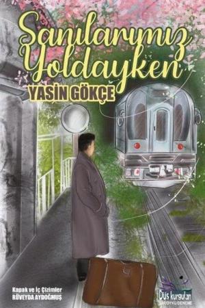 Sanılarımız Yoldayken