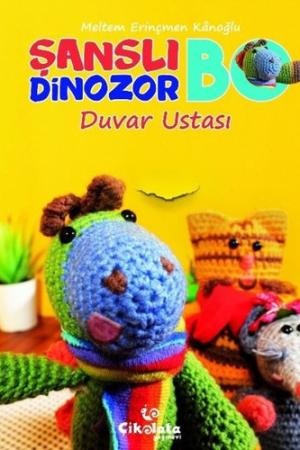Şanslı Dinozor Bo Duvar Ustası