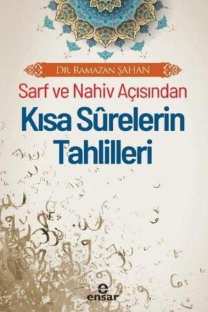Sarf ve Nahiv Açısından Kısa Surelerin Tahlilleri