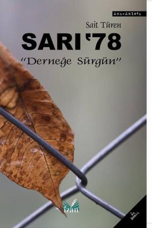 Sarı’78 Derneğe Sürgün