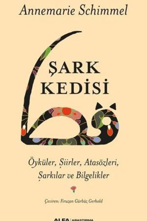 Şark Kedisi Öyküler, Şiirler, Atasözleri, Şarkılar ve Bilgelikler