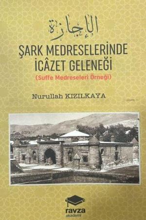 Şark Medreselerinde İcazet Geleneği (Suffe Medreseleri Örneği)