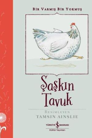 Şaşkın Tavuk – Bir Varmış Bir Yokmuş