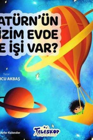 Satürn’ün Bizim Evde Ne İşi Var ?