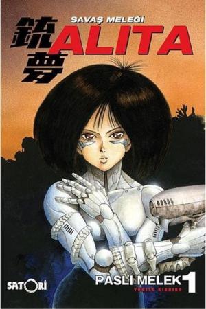Savaş Meleği Alita Cilt 1 / Paslı Melek