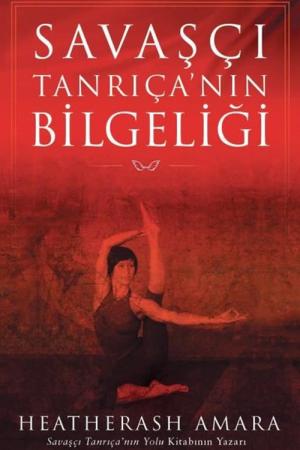 Savaşçı Tanrıça’nın Bilgeliği