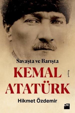 Savaşta Ve Barışta Kemal Atatürk