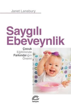 Saygılı Ebeveynlik Çocuk Eğitiminde Farkındalığın Önemi