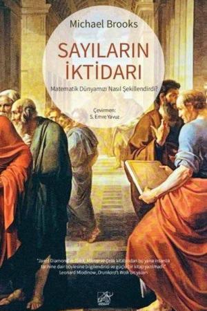 Sayıların İktidarı Matematik Dünyamızı Nasıl Şekillendirdi?
