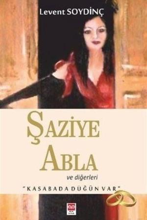 Şaziye Abla ve Diğerleri