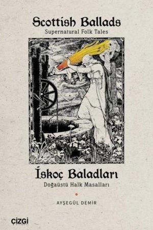 Scottish Ballads (Supernatural Folk Tales) İskoç Baladları (Doğaüstü Halk Masalları)