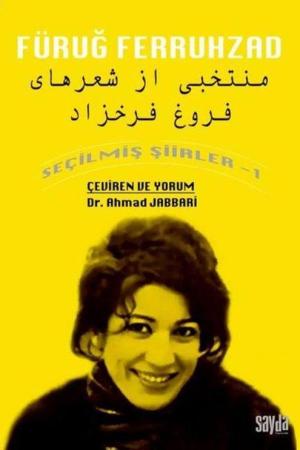 Seçilmiş Şiirler 1 / Füruğ Ferruhzad