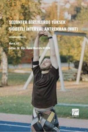 Sedanter Bireylerde Yüksek Şiddetli İnterval Antrenman (Hııt)