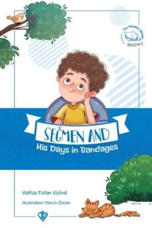Seğmen And His Days İn Bandages