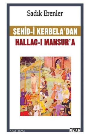 Şehid-i Kerbela'dan Hallac-I Mansur'a