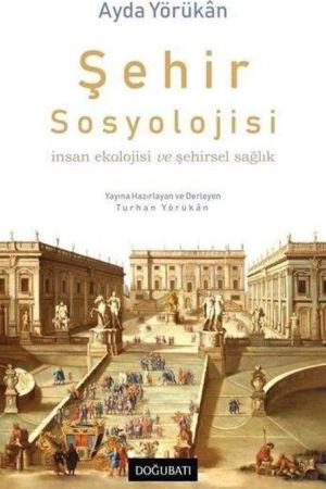 Şehir Sosyolojisi İnsan Ekolojisi ve Şehirsel Sağlık