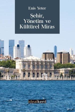 Şehir, Yönetim ve Kültürel Miras