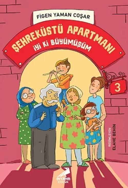 Şehreküstü Apartmanı / İyi Ki Büyümüşüm
