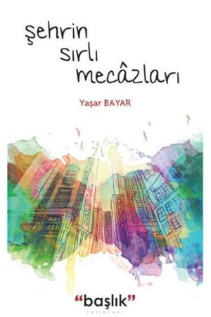 Şehrin Sırlı Mecazları