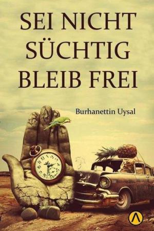 Sei Nicht Suchtig Bleıb Frei