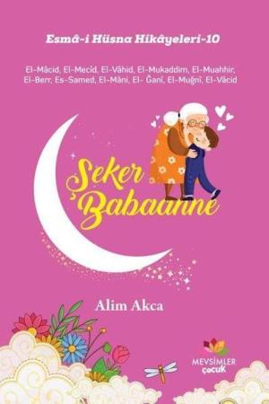 Şeker Babaanne / Esma-İ Hüsna Hikayeleri 10