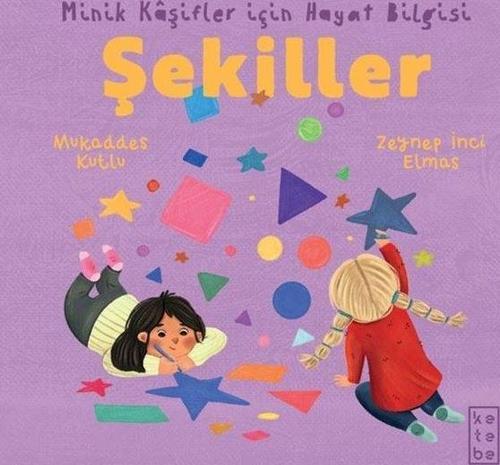 Şekiller / Minik Kaşifler için Hayat Bilgisi