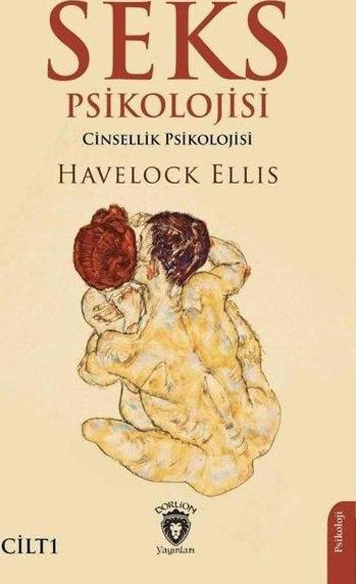 Seks Psikolojisi (Cinsellik Psikolojisi) Cilt I