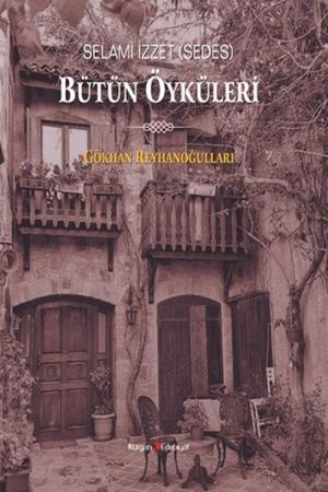Selami İzzet (Sedes) Bütün Öyküleri