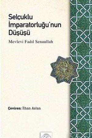 Selçuklu İmparatorluğu’nun Düşüşü