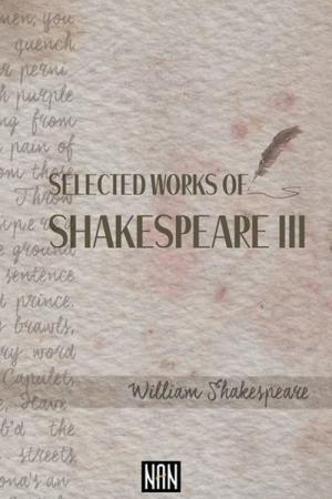 Selected Works of Shakespeare III