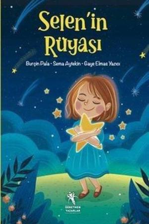 Selen'in Rüyası (Renkli Resimli 7+Yaş)