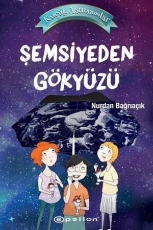 Şemsiyeden Gökyüzü / Küçük Astronomlar (Karton Kapak)