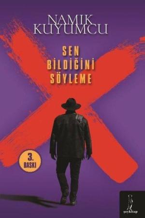 Sen Bildiğini Söyleme