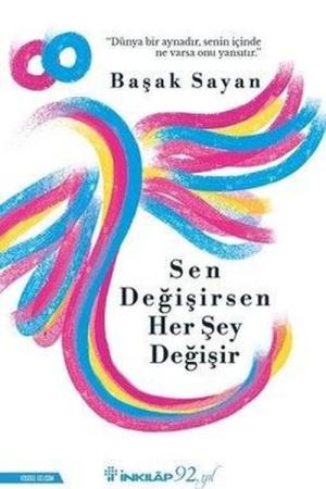 Sen Değişirsen Her Şey Değişir