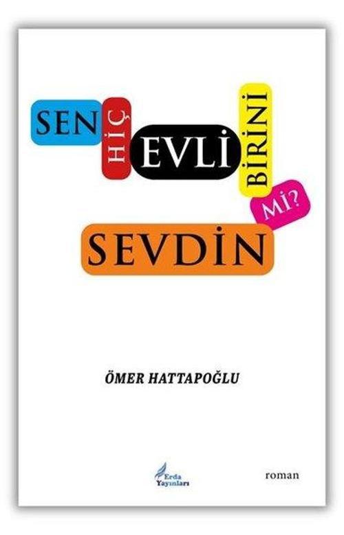 Sen Hiç Evli Birini Sevdin Mi ?