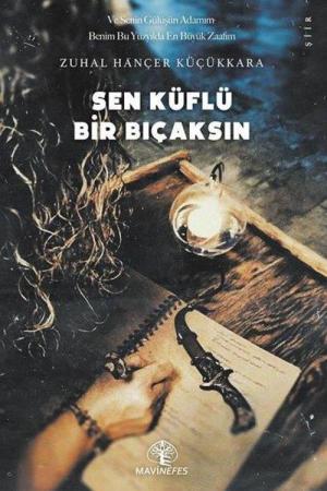 Sen Küflü Bir Bıçaksın