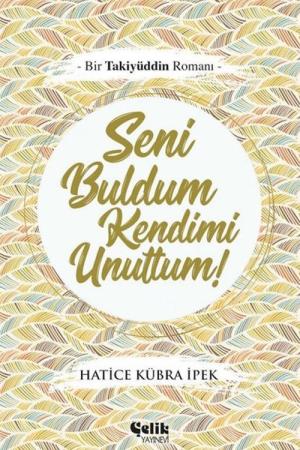 Seni Buldum Kendimi Unuttum